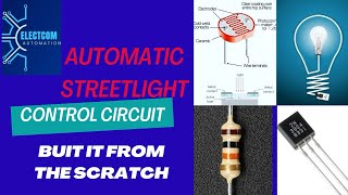 Building of Automatic streetlight control circuit from the scratch electrician electcom circuit [upl. by Wolk]