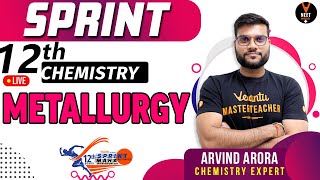 Metallurgy  Full Chapter Revision  CBSE 12th Board Sprint  NCERT Chemistry  Arvind Arora [upl. by Constant211]