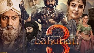 Bahubali 3  New Hindi Full Movie HD 4K Facts Prabhas Anushka ShettyTamannaah BhatiaSS Rajamouli [upl. by Edana]