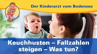 KeuchhustenFallzahlen steigen an was tun – Der Kinderarzt vom Bodensee [upl. by Etireugram]