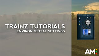 Trainz Tutorial Environmental Settings [upl. by Havener]