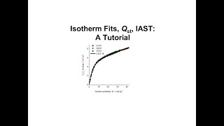 Isotherm Fitting Qst and IAST A Tutorial [upl. by Notyad856]