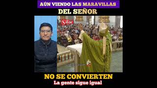 aún viendo las maravillas del Señor la gente sigue igual y no se convierte [upl. by Avi]