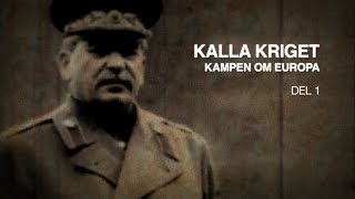 Kalla kriget Kampen om Europa  Del 1 [upl. by Freiman]