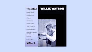 Willie Watson  quotMexican Cowboyquot Official Audio [upl. by Anagrom214]