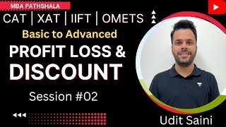 Profit Loss Discount  Session 02  Basic to Advanced  CAT  Arithmetic  Udit Saini cat2024 [upl. by Burch277]