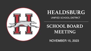 Healdsburg Unified School District Board Meeting  November 15 2023 [upl. by Jarrett]