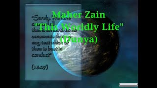 Maher Zain  This Worldly Life with lyrics [upl. by Trahurn]