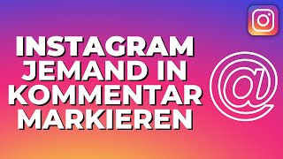 Jemanden auf Instagram im Kommentar markieren 2022 [upl. by Lever904]