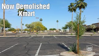 Abandoned Kmart Now Demolished  Mesa AZ [upl. by Secrest863]