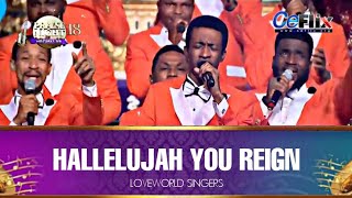 Hallelujah You Reign  By Pst Saki amp LoveWorld Singers Praise Night 18 with Pastor Chris [upl. by Skip328]