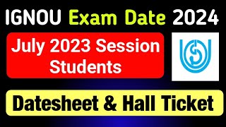 IGNOU July 2023 Session Exam Date Update  IGNOU June Exam 2024  IGNOU Exam Update 2024  IGNOU [upl. by Volney165]