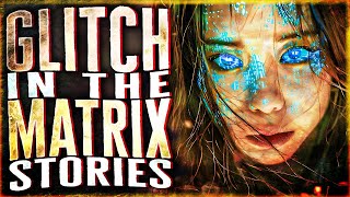 9 True Glitch In The Matrix Stories That Will Fill The Static In Your Brain [upl. by Beulah364]