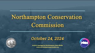 Northampton Conservation Commission 102424 [upl. by Anitserp]