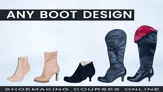 How to make Any Boots Design Shoemaking for Beginners [upl. by Grosberg]