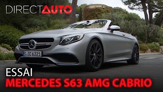 Essai  MERCEDES S63 AMG CABRIO  Palace à ciel ouvert [upl. by Lorinda]