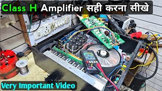 Class H amplifier repair clip problem Solution 100 repair करना सीख जाओगे आज [upl. by Oirazan]