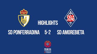 Highlights SD Ponferradina 5  2 SD Amorebieta [upl. by Fleeman]