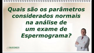 Espermograma normal Saiba dos parâmetros considerados normais [upl. by Kingsly]