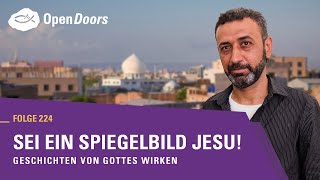 Sei ein Spiegelbild Jesu  Geschichten von Gottes Wirken [upl. by Lean]