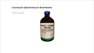 Lincomycin Spectinomycin Bromhexine [upl. by Ynnad806]