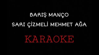 Barış Manço  Sarı Çizmeli Mehmet Ağa  KARAOKE [upl. by Orton]