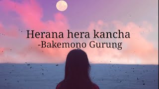 Harana hera kanchaLyrics video Cover by Bakemono Gurung [upl. by Amaerd925]