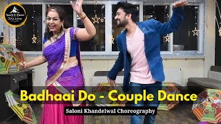 Badhaai Do  Couple Dance  Wedding Dance Choreography By Saloni [upl. by Latrell943]