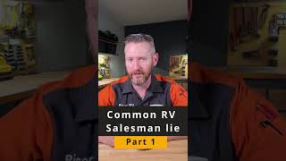 Common RV Salesman Lies Part 1 [upl. by Yvonne]