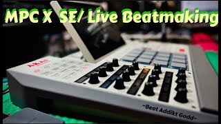 MPC X SE Live Beatmaking [upl. by Wileen]