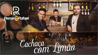 Renan amp Rafael  Cachaça Com Limão ft Eduardo Costa [upl. by Ardie]