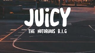 Juicy  The Notorious BIG Lyrics [upl. by Ees262]