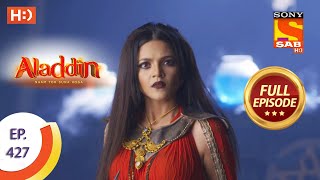 Aladdin  Ep 427  Full Episode  17th July 2020 [upl. by Orenid67]