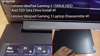 Lenovo IdeaPad Gaming 3 15IHU6 HDD And SSD Sata Drive Install  Lenovo IdeaPad Gaming 3 disassemble [upl. by Rhonda]