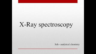 XRay spectroscopy  instrumentations [upl. by Thorma]