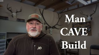 Help Man Cave Build advice needed [upl. by Dygert887]