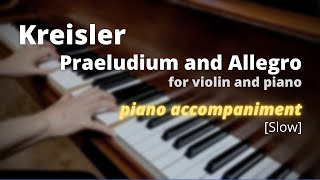 Kreisler  Praeludium and Allegro Piano Accompaniment Slow [upl. by Pearlstein]