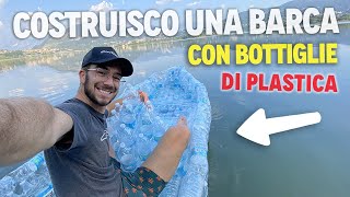 HO COSTRUITO UNA BARCA CON BOTTIGLIE DI PLASTICA [upl. by Ax]