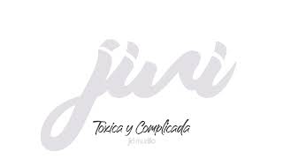 Toxica y Complicada by Jiri Murillo [upl. by Anivlem]