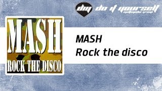 MASH  Rock the disco Official [upl. by Annatnom]