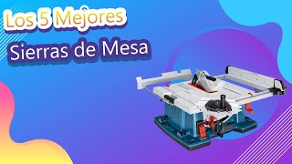 Los 5 Mejores Sierras de Mesa [upl. by Conant]