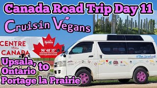 Canada Road Trip Day 11  Upsala Ontario to Portage la Prairie  Cruisin Vegans [upl. by Eimmaj]