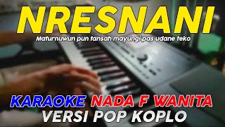 Nresnani Lavora  Karaoke Nada Wanita  Versi Pop Dangdut Koplo [upl. by Yemarej]