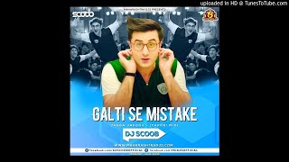 Galti Se Mistake Tapori Mix DJ Scoob [upl. by Hnim]