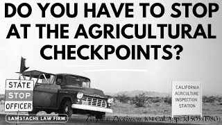 Do you have to stop at the Agricultural Checkpoints California Department of Food and Agriculture [upl. by Caryl280]