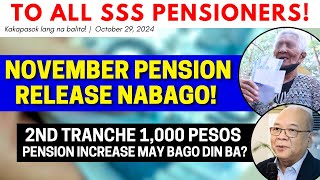 ✅ ALL SSS PENSIONERS NOVEMBER PENSION RELEASE NABAGO 2ND TRANCHE 1000 INCREASE MAY BAGO DIN BA [upl. by Adnovad]