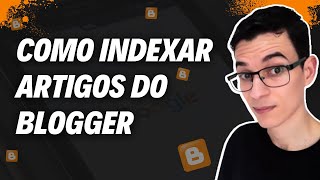 COMO INDEXAR ARTIGOS DO BLOGGER [upl. by Nica]