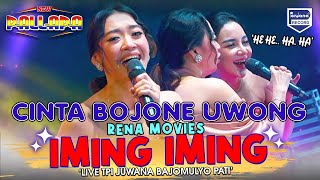 Iming  Iming Cinta Bojone Uwong He He Ha Ha  Rena Movies  New Pallapa Live TPI Juwana Bajomulyo [upl. by Cami]