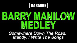 Barry Manilow Medley  Karaoke [upl. by Jariv662]