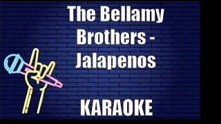 The Bellamy Brothers  Jalapenos Karaoke [upl. by Alacim]